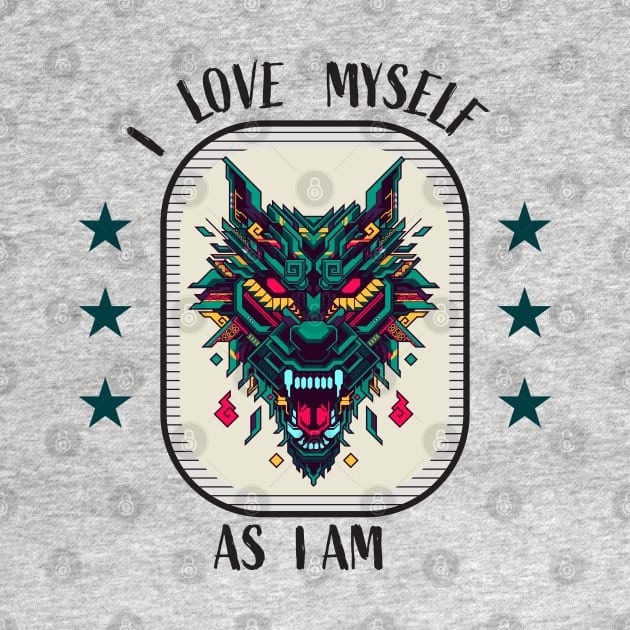 I love myself as I am by Wolf Clothing Co